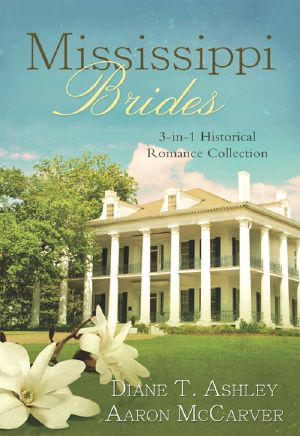 [Mississippi Brides 03] • Across the Cotton Fields / Among the Magnolias / As the River Drifts Away